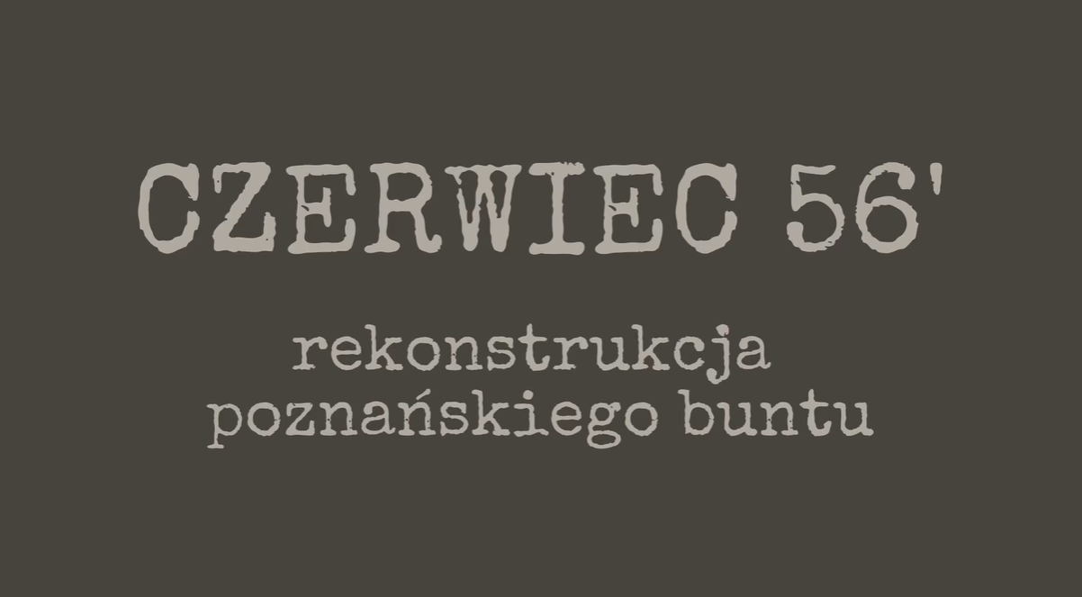 Rekonstrukcja wydarzeń Poznańskiego Czerwca